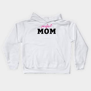 Perfect Mom Kids Hoodie